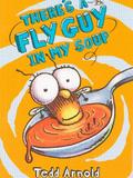 there's a fly guy in my soup (fly guy #12)