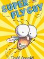 super fly guy! (fly guy #2)