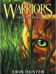 warriors: the prophecies begin#1:into the wild