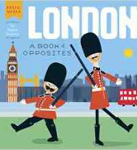 london: a book of opposites (hello, world)